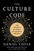 The Culture Code: The Secrets of Highly Successful Groups