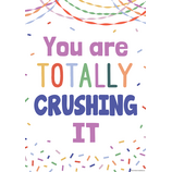 You Are Totally Crushing It Positive Poster
