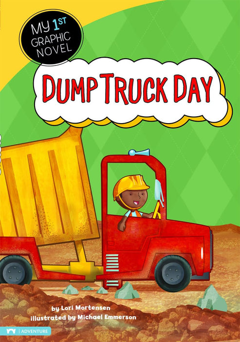 Dump Truck Day (My First Graphic Novel) [9781434222886]