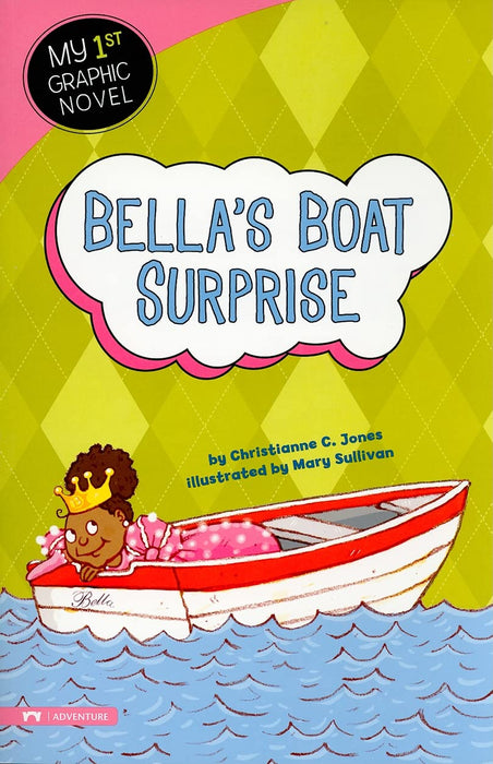 Bella's Boat Surprise (My First Graphic Novel) [9781434222879]