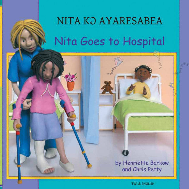 Nita Goes to Hospital by Henriette Barkow in Twi & English [9781844448333]