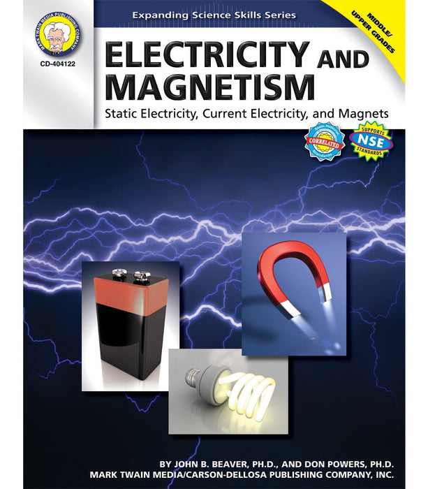 Electricity and Magnetism, Grades 6 - 12: Static Electricity, Current Electricity, and Magnets (Expanding Science Skills Series) [CD404122]