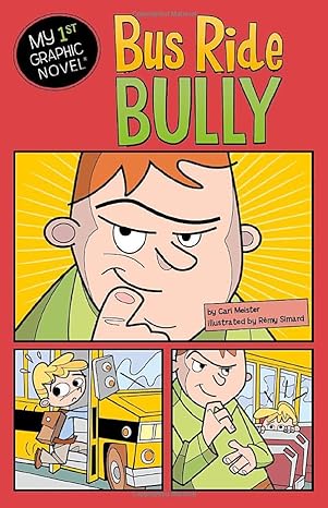 Bus Ride Bully (My First Graphic Novel) [9781434231017]