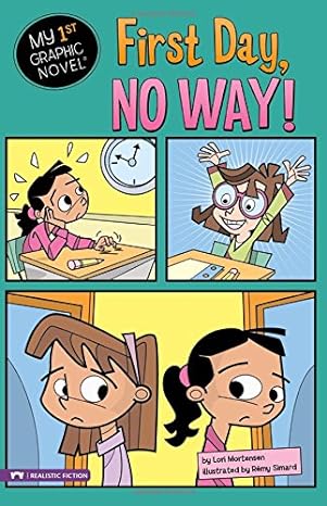 First Day, No Way! (My First Graphic Novel) [9781434231024]