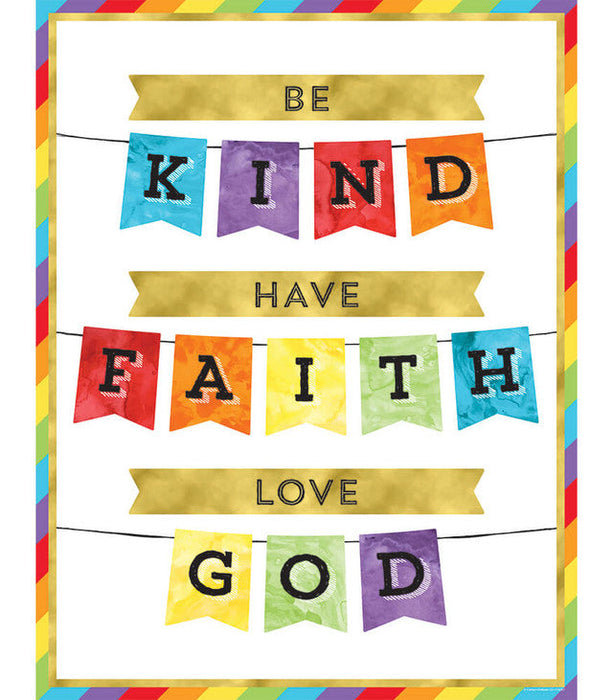 Be Kind Have Faith Love God 17x22 [CD114283]