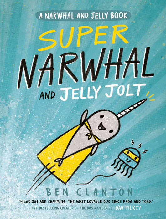 Super Narwhal and Jelly Jolt (A Narwhal and Jelly Book #2) [9781101919194]