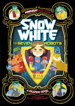 Snow White and the Seven Robots [9781434296528]