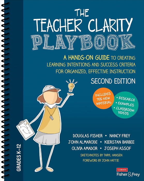 The Teacher Clarity Playbook, Grades K-12: A Hands-On Guide to Creating Learning Intentions and Success Criteria for Organized, Effective Instruction 2nd Edition by D Fisher, N Frey, J T. T. Almarode,  K Barbee, O Amador & J Fisher [9781071937310]