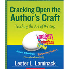 Cracking Open the Author's Craft (Revised): Teaching the Art of Writing